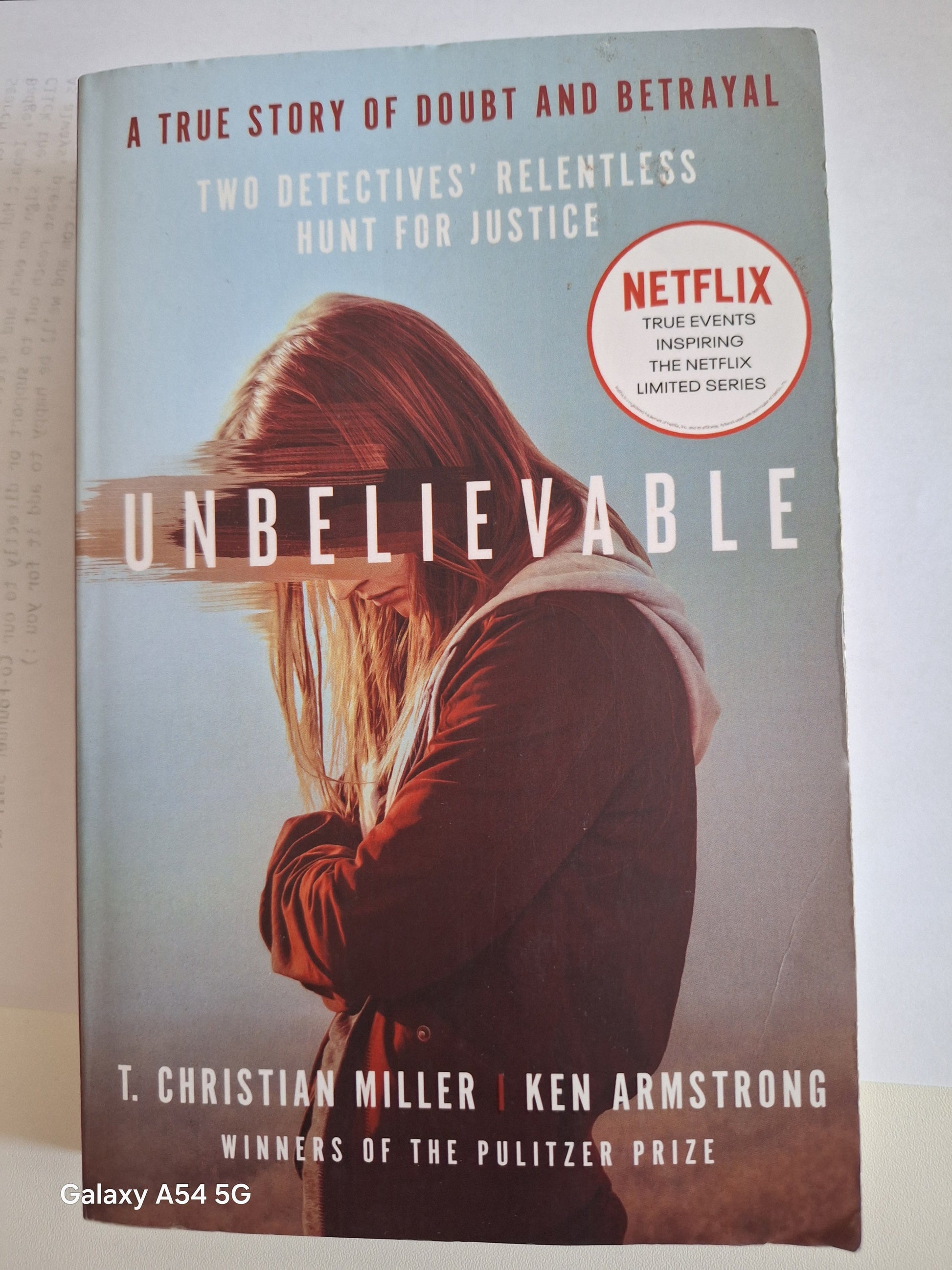 Unbelievable true crime book by T. Christian Miller and Ken Armstrong about a relentless hunt for justice